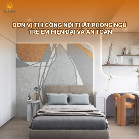 Đơn vị thi công nội thất phòng ngủ trẻ em hiện đại và an toàn