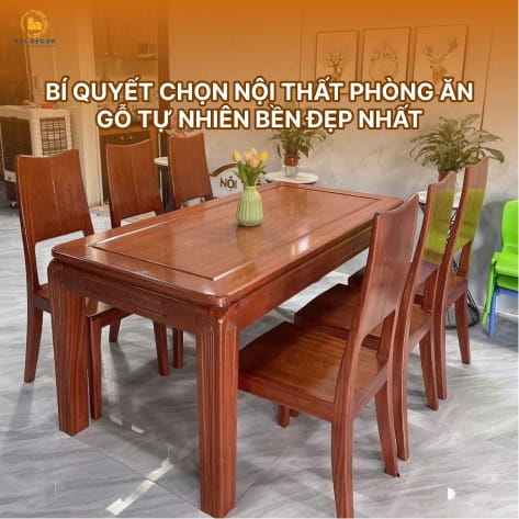 Bí quyết chọn nội thất phòng ăn gỗ tự nhiên bền đẹp nhất