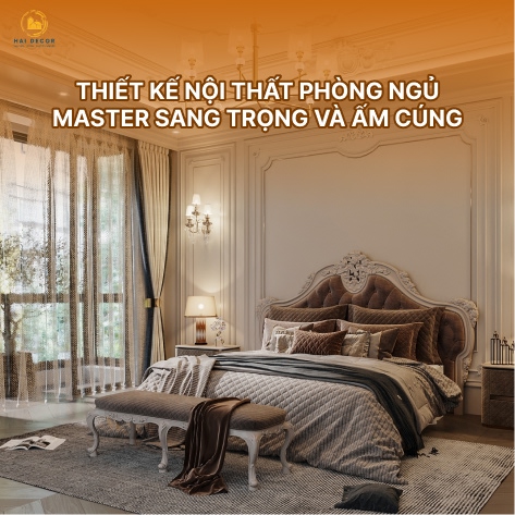 Thiết kế nội thất phòng ngủ Master sang trọng và ấm cúng