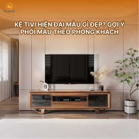 Kệ tivi hiện đại màu gì đẹp? Gợi ý phối màu theo phòng khách